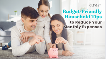 Save More, Spend Less: Budget-Friendly Household Tips to Reduce Your Monthly Expenses