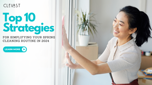 Top 10 Strategies for Simplifying Your Spring Cleaning Routine in 2024