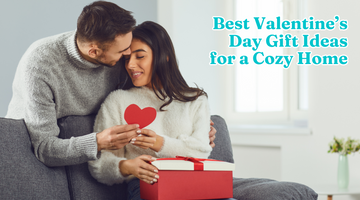 Best Valentine’s Day Gift Ideas for a Cozy Home