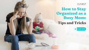 How to Stay Organized as a Busy Mom: Tips and Tricks