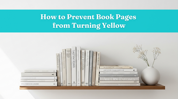 How to Prevent Book Pages from Turning Yellow