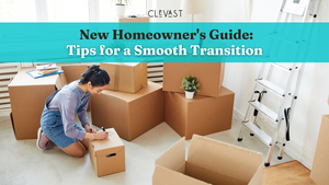 New Homeowner's Guide: Tips for a Smooth Transition