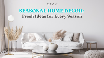 Seasonal Home Decor: Fresh Ideas for Every Season