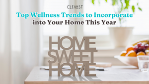 Top Wellness Trends to Incorporate into Your Home This Year