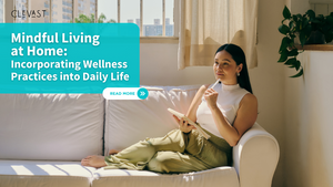 Mindful Living at Home: Incorporating Wellness Practices into Daily Life