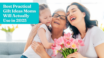 Best Practical Gift Ideas Moms Will Actually Use in 2025