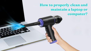 How to properly clean and maintain a laptop or computer?
