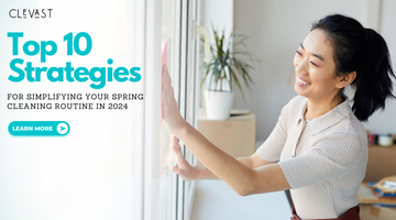 Top 10 Strategies for Simplifying Your Spring Cleaning Routine in 2024