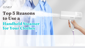 Top 5 Reasons to Use a Handheld Steamer for Clothes Care