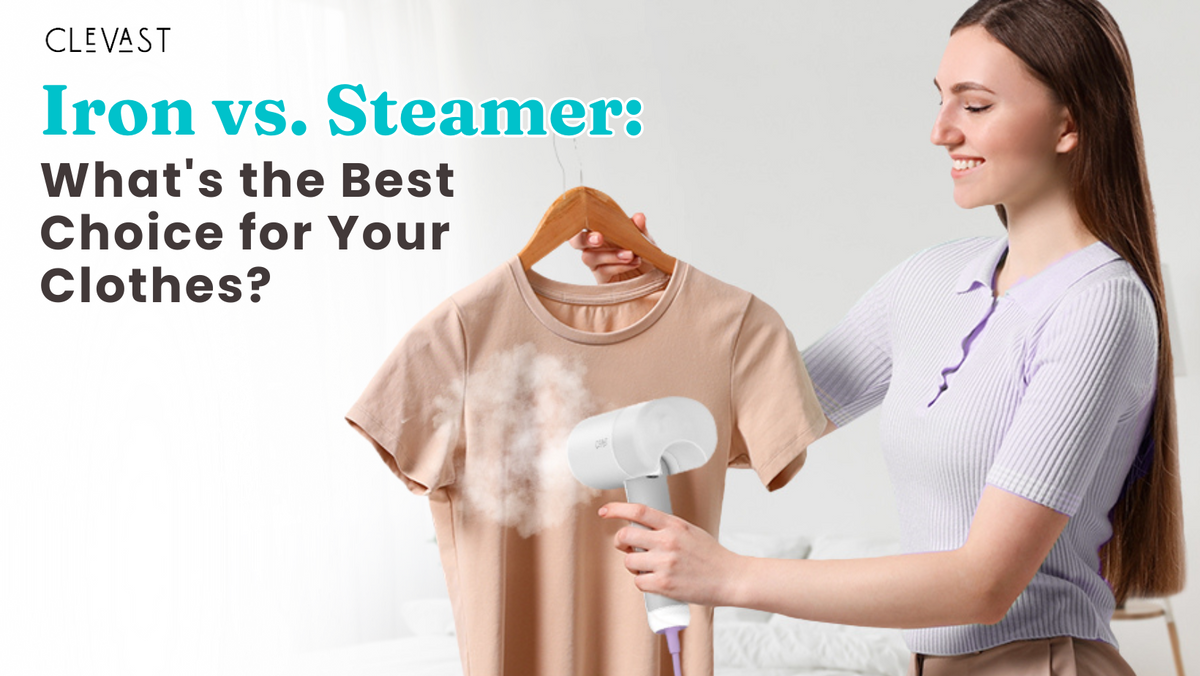 Iron vs. Steamer What's the Best Choice for Your Clothes? CLEVAST